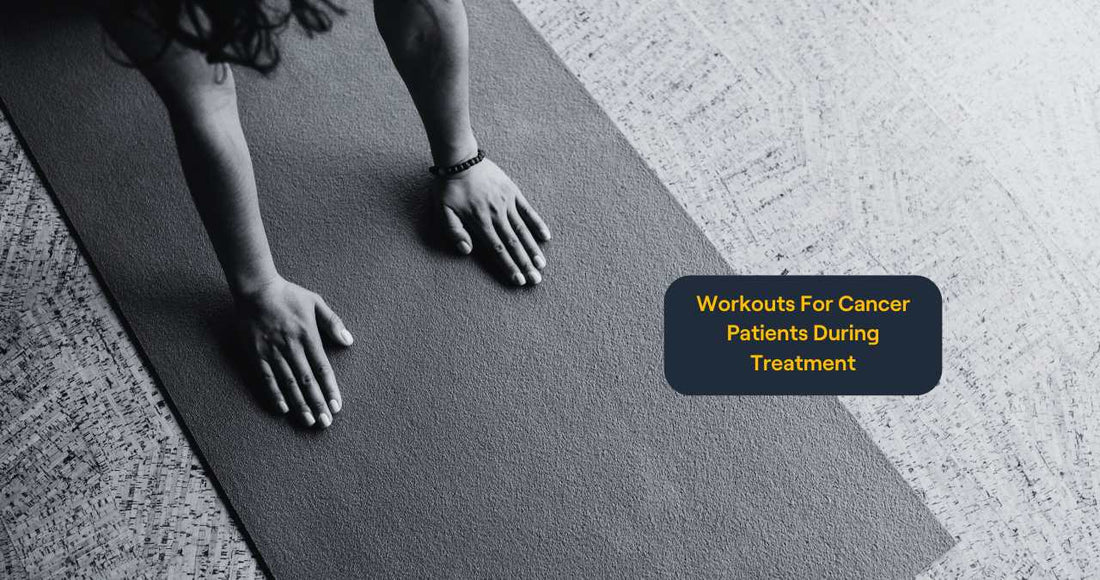 Workouts For Cancer Patients During Treatment