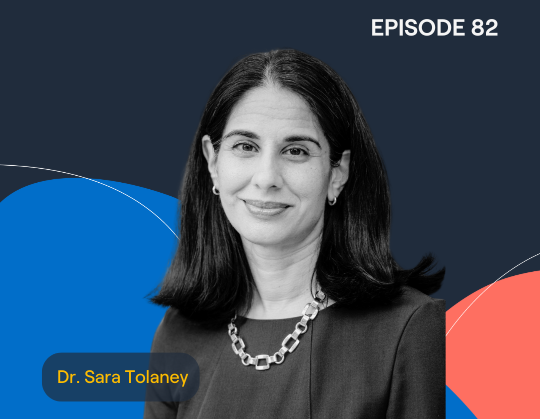 Episode 82: Rewriting the Story of Triple-Negative Breast Cancer with Dr. Sara Tolaney