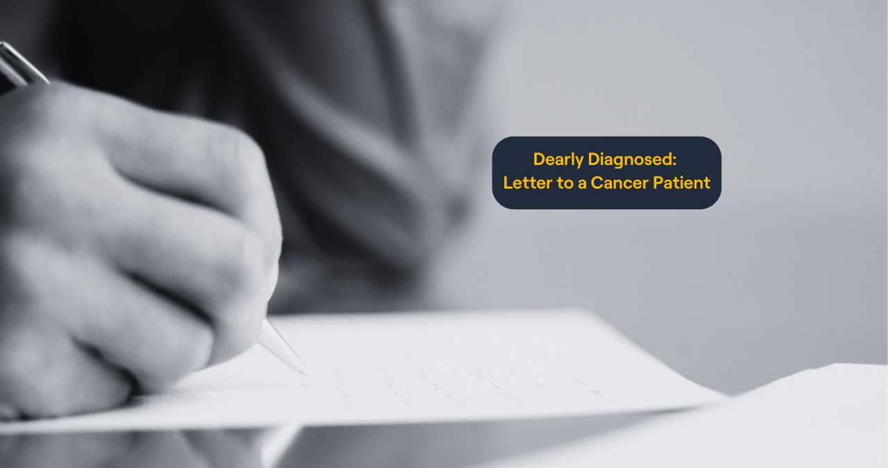 Dearly Diagnosed: Letter to a Cancer Patient – Manta Cares