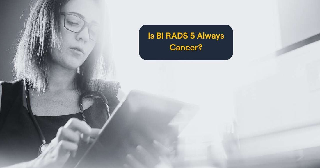 Is BI RADS 5 Always Cancer?