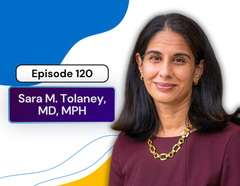 Dr. Sara Tolaney on the Next Era of Metastatic Triple-Negative Breast Cancer