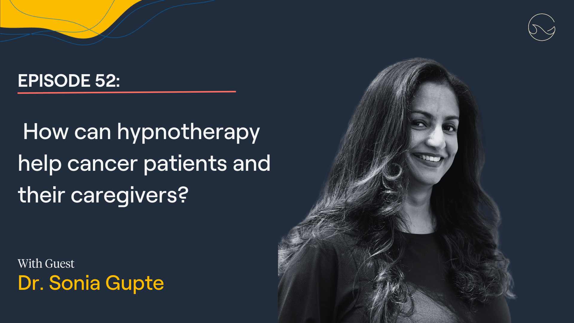 Load video: The latest episode of &quot;The Patient from Hell&quot; features Dr. Sonia Gupte discusses the benefits of hypnotherapy for cancer patients and their caregivers.