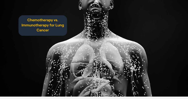 Chemotherapy vs. Immunotherapy for Lung Cancer: Benefits & Side Effects