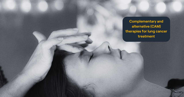 Complementary & Alternative Therapies for Lung Cancer